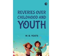 Reveries over Childhood and Youth