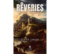 Rêveries poétiques - Didier Labour - Le Lys Bleu - broché - Poésie
