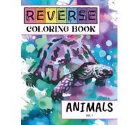 Reverse Coloring Book: Animals Vol. 1: A Creative Reverse Coloring Book Featuring Abstract Watercolor Animal Art for Adults to Doodle, Draw, and Relax ... The book has the colors, you draw the lines