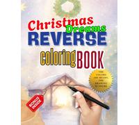 Reverse Coloring Book Christmas Dreams:: Festive Watercolor Art for Calm and Creativity. Holiday backgrounds for doodling and journaling. 50 single-sided pages, plus 3 bonus pages.