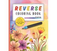 Reverse Coloring Book: Floral Fantasy - Create Art from Beautiful Watercolor Worlds: 50 Creative Pages for Mindful Doodling, Tracing & Relaxation (8.5" x 11", 102 Total Pages)