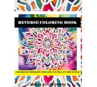 Reverse Coloring Therapy: Fill in the lines