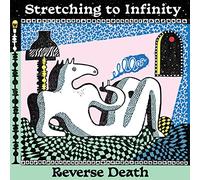 Reverse Death - Stretching to Infinity-Clear Green