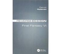 Reverse Design: Final Fantasy VI - [Version Originale] Inconnu (Auteur)