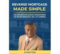 Reverse Mortgage Made Simple: The Answer for Senior Homeowners to the Big Beautiful Bill Act (OBBBA)
