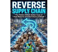 Reverse Supply Chain: The Hidden Billion-Dollar Cost of Free Returns and the Future of Retail