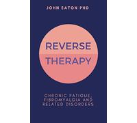 Reverse Therapy – Fatigue chronique, fibromyalgie et troubles apparentés – Parlux