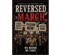 REVERSED™ BOOK 8 MARCH: We March. We Fight. We Won’t Be Silent Anymore.
