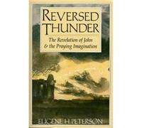 Reversed Thunder Eugene H. Peterson (Auteur)