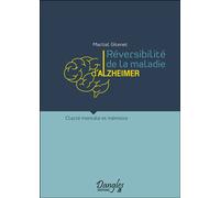 Réversibilité de la maladie d'Alzheimer - Clarté mentale et mémoire - Yves Wauthier-Freymann - Dangles - broché - Etude