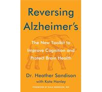 Reversing Alzheimer's: The New Toolkit to Improve Cognition and Protect Brain Health