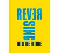 Reversing into the Future : New Wave Graphics 1977-1990 – anglais – Pavilion