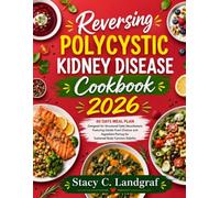 Reversing Polycystic Kidney Disease Cookbook 2026: 80 days meal plan Designed for Structured Daily Nourishment, Featuring Gentle Food Choices and ... Pairing for Sustained Body Function Stability