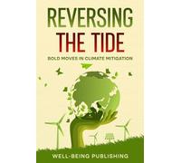 Reversing the Tide: Bold Moves in Climate Mitigation