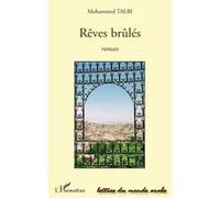 Rêves brûlés MOHAMMED TALBI (Auteur)