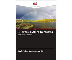 Rêves d'Akira Kurosawa