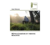 Rêves d'amour et tristes réalités - Amar Mimoune - Muse Editions - Poche - Roman