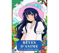 Rêves d'anime. Livre de Coloriage Anime pour Adultes & Ados - 82 Portraits Féminins Détaillés - Style Manga Japonais - 165 Pages avec Verso Blanc: Un ... et relaxant pour les fans d’anime et manga