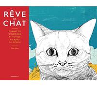 Rêves de chat: Carnet de coloriage et voyage au bord du monde