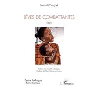 Rêves de combattantes Récit - Marcelle Wingod Godi - L'harmattan - broché - Récit
