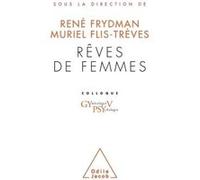 Rêves de femmes René Frydman (Auteur), Muriel Flis-Trèves (Auteur)