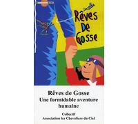 Rêves De Gosses - Une Formidable Aventure Humaine