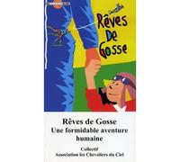 Rêves De Gosses - Une Formidable Aventure Humaine