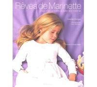 Rêves de Marinette: Tout son univers à faire soi-même