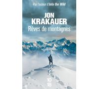 Rêves de montagnes - Jon Krakauer - 10/18 - Poche - Récit
