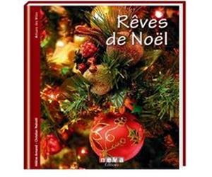 Rêves de Noël Hélène Armand (Auteur), Christian Pedrotti (Auteur)