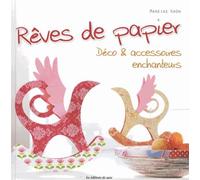 Rêves de papier Déco & accessoire enchanteurs - Mareike Grun - De Saxe Eds - broché - Beau livre