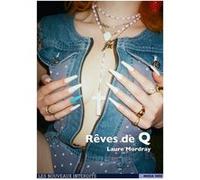 Rêves de Q Laure Mordray (Auteur)