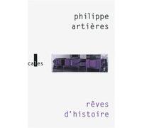 Philippe Artières – Rêves d'histoire : Pour une histoire de l'ordinaire – Essai – Broché