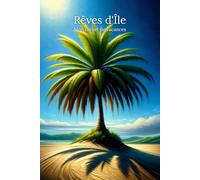 Rêves d'Île - Mon carnet de vacances: Carnet de voyage à points pour planifier son séjour, 120 p.