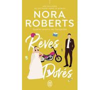 Rêves dorés - Nora Roberts - J'ai Lu - Poche - Roman