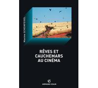 Rêves et cauchemars au cinéma - Maxime Scheinfeigel - Armand Colin - broché - Essai