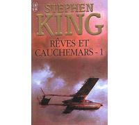 Reves Et Cauchemars. Tome 1