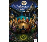 Rêves et chamanisme universel - Bernard Mirande - Nombre 7 - broché - Essai