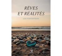 Rêves et réalités - Lydie Pham Bertrand - Trois Colonnes - broché - Roman