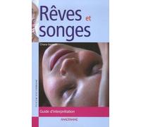 Rêves Et Songes - Guide D'interprétation