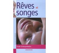 Rêves et Songes: Guide d'interprétation