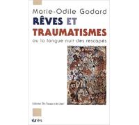Rêves Et Traumatismes Ou La Longue Nuit Des Rescapés