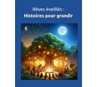 Rêves éveillés : Histoires pour grandir: Volume I