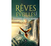 Rêves éveillés Tome II : Une étoile en eaux troubles - Fany Healy - Le Lys Bleu - broché - Roman