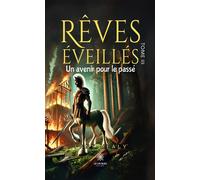 Rêves éveillés Tome III - Un avenir pour le passé - Fany Healy - Le Lys Bleu - broché - Roman