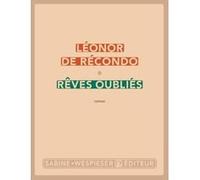 Rêves oubliés Léonor De Récondo (Auteur)