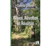 Rêves, révoltes et réalités - Colette Gibelin - Douro - broché - Poésie