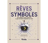 Rêves & Symboles - 300 symboles pour décrypter ce que vos nuits racontent de vous - Azzurra D’Agostino - Vivida - relié - Guide