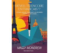 Rêves-tu encore en français ?: Certains amours traversent les décennies. Certains secrets aussi.