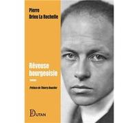 Rêveuse bourgeoisie Drieu la Rochelle PiDrieu la Rochelle Pi (Auteur)